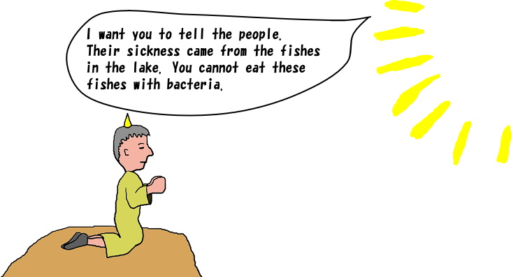 You cannot eat the fishes with bacteria.