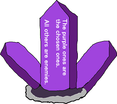 A picture of amethyst, which says, 'the purple ones are the chosen ones. All others are enemies.'